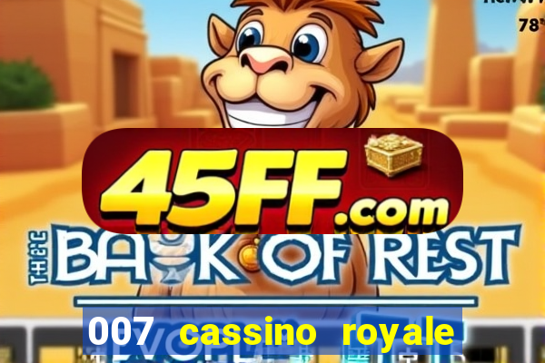 007 cassino royale filme completo em portugues
